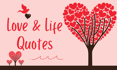 Love & Life Quotes
